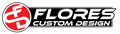 Flores Custom Design